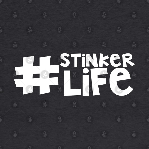#stinkerlife by hawkadoodledoo